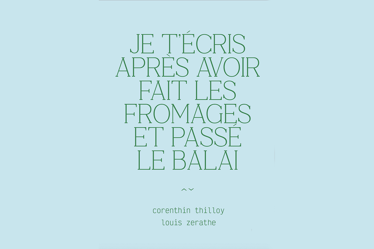 Image : Page de couverture du livre "Je t’écris après avoir fait les frmages et passé le balai" de Corenthin Thilloy et Louis Zerathe